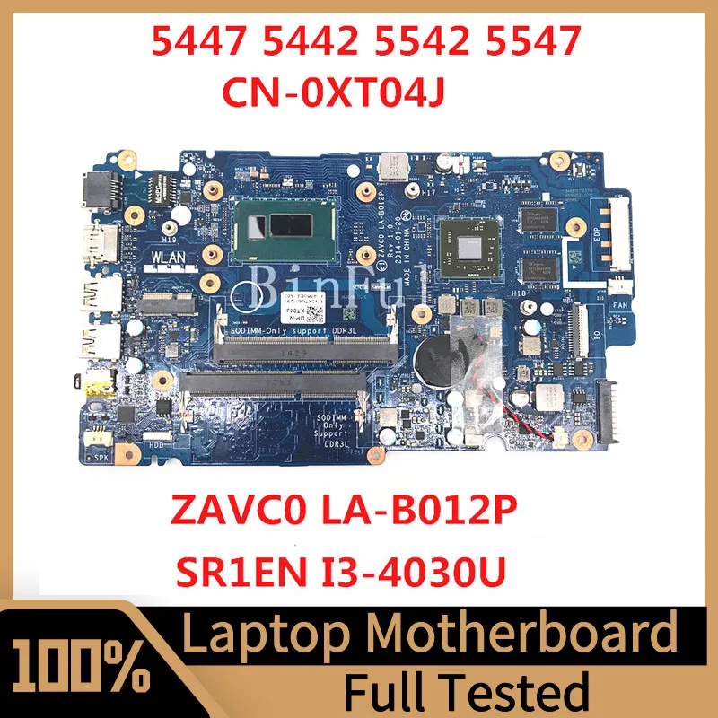 CN-0XT04J 0XT04J XT04J Для Dell Inspiron 5447 5442 5542 5547 Материнская плата ноутбука ZAVC0 LA-B012P с процессором SR1EN I3-4030U 100% Протестирована